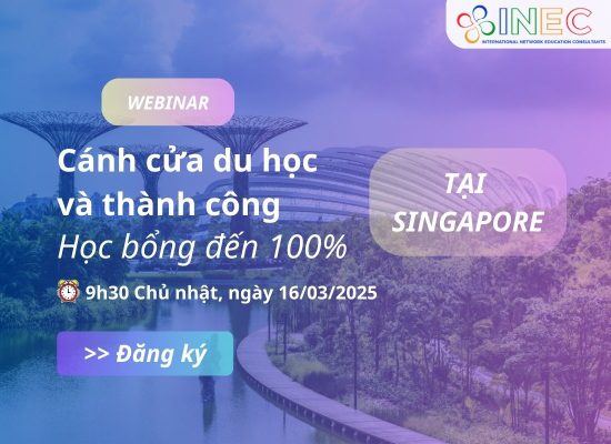 Webinar: Cánh cửa du học và thành công tại Singapore – Học bổng đến 100%