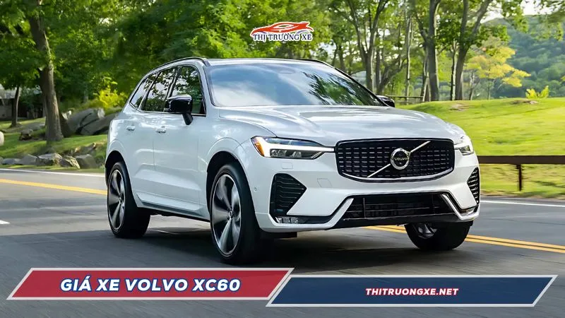 Giá xe Volvo XC60 tại Việt Nam