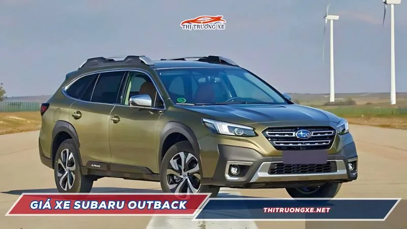 Cập nhật giá xe Subaru Outback lăn bánh tại Việt Nam