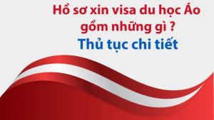 Visa du học Áo 2025: Các điều kiện để xin visa du học Áo 2025